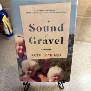 The Sound of Gravel: A Memoir by Ruth Wariner Hardcover First Edition